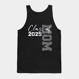 Mom Senior 2025 Proud Mom Of A Class Of 2025 Graduate Mother Tank Top